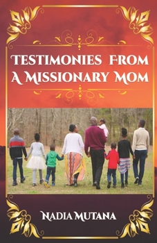 Paperback Testimonies from a Missionary Mom Book