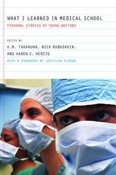 Hardcover What I Learned in Medical School: Personal Stories of Young Doctors Book