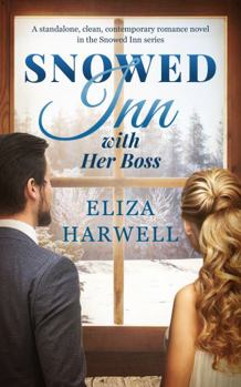 Paperback Snowed Inn with Her Boss: A Standalone, Clean, Contemporary Romance Book