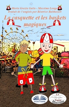 Paperback La casquette et les chaussures magiques [French] Book