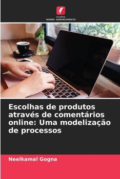 Paperback Escolhas de produtos através de comentários online: Uma modelização de processos [Portuguese] Book