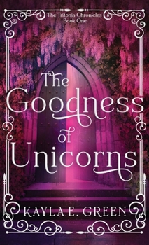 Hardcover The Goodness of Unicorns Book