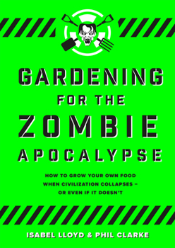 Paperback Gardening for the Zombie Apocalypse Book