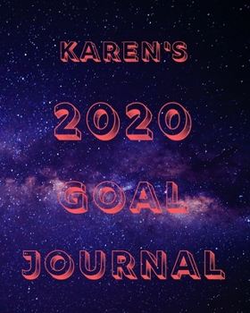 Karen's 2020 Goal Book: 2020 New Year Planner Goal Journal Gift for Karen  / Notebook / Diary / Unique Greeting Card Alternative