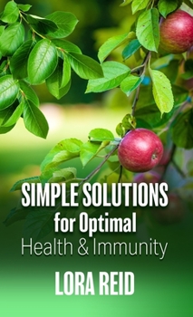 Paperback Simple Solutions For Optimal Health and Immunity Book