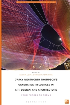 Paperback D'Arcy Wentworth Thompson's Generative Influences in Art, Design, and Architecture: From Forces to Forms Book