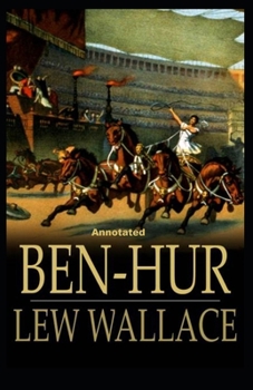 Paperback Ben-Hur -A Tale of the Christ Annotated Book