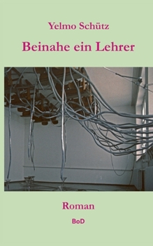 Paperback Beinahe ein Lehrer: Roman [German] Book