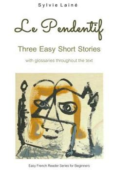 Paperback Le Pendentif: Easy Short Stories with English Glossary (French Edition) [French] Book
