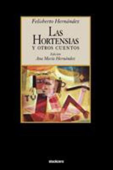 Paperback Las Hortensias y Otros Cuentos [Spanish] Book