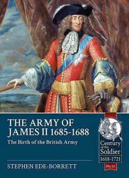 Paperback The Army of James II, 1685-1688: The Birth of the British Army Book
