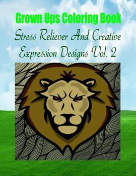 Paperback Grown Ups Coloring Book Stress Reliever And Creative Expression Designs Vol. 2 Mandalas Book