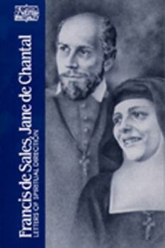 Francis De Sales, Jane De Chantal: Letters of Spiritual Direction (Classics of Western Spirituality) - Book  of the Classics of Western Spirituality