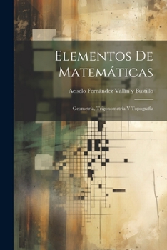 Paperback Elementos De Matemáticas: Geometría, Trigonometría Y Topografía [Spanish] Book