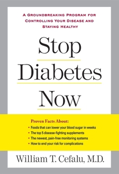 Paperback Stop Diabetes Now: A Groundbreaking Program for Controlling Your Disease and Staying Healthy Book
