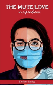 Paperback The Mute Love In A Pandemic Book
