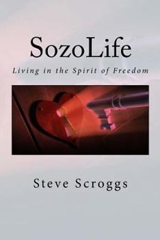 Sozolife: Living in the Spirit of Freedom
