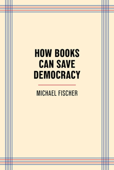 Paperback How Books Can Save Democracy Book