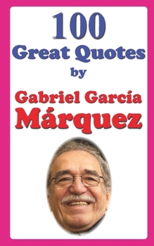 Paperback 100 Great Quotes by Gabriel García Márquez Book