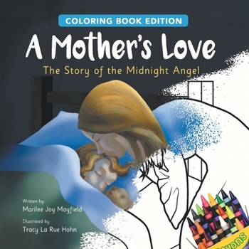 Paperback A Mother's Love: The Story of the Midnight Angel, Coloring Book Edition Book