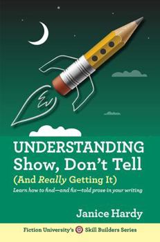 Paperback Understanding Show, Don't Tell: And Really Getting It Book