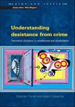 Paperback Understanding Desistance from Crime: Emerging Theoretical Directions in Resettlement and Rehabilitation Book