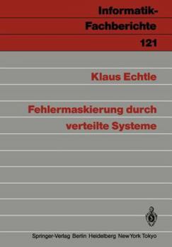 Paperback Fehlermaskierung Durch Verteilte Systeme [German] Book