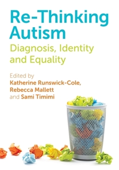 Paperback Re-Thinking Autism: Diagnosis, Identity and Equality Book