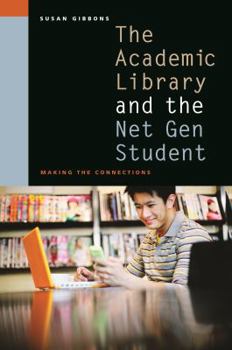 Paperback The Academic Library and the Net Gen Student Book