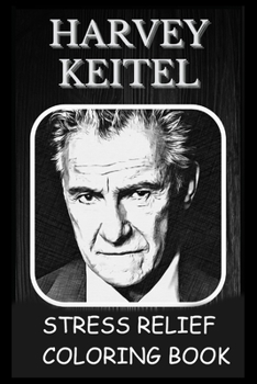 Paperback Stress Relief Coloring Book: Colouring Harvey Keitel Book