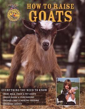 Paperback How to Raise Goats: Everything You Need to Know Book
