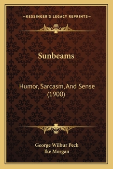 Sunbeams: Humor, Sarcasm, And Sense