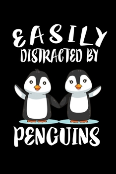 Paperback Easily Distracted By Penguins: Animal Nature Collection Book