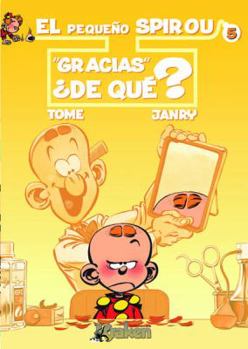 El pequeno Spirou 5 Gracias, de que? / Little Spirou 5 Thanks, Why? - Book #5 of the Le Petit Spirou