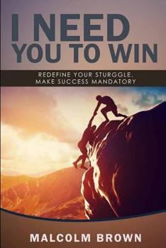 Paperback I Need You to Win: Your success is mandatory Book