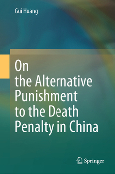 Hardcover On the Alternative Punishment to the Death Penalty in China Book