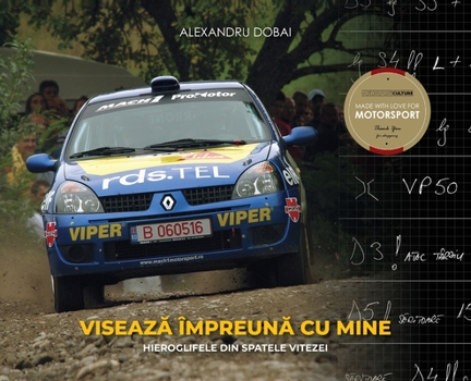 Hardcover ViseazĂ ÎmpreunĂ Cu Mine: Hieroglifele Din Spatele Vitezei [Romanian] Book