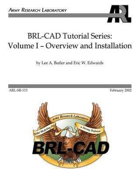 Paperback BRL-CAD Tutorial Series: Volume I: Overview and Installation Book