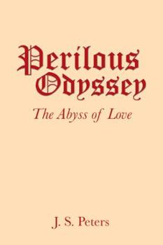 Paperback Perilous Odyssey: The Abyss of Love Book