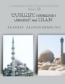 Paperback TURKEY [ Turkiye ] ( Istanbul ) And IRAN: A Comparative Display Of Art And Architecture Volume III Book