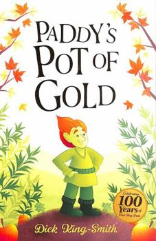 Paperback Dick King-Smith: Paddy's Pot of Gold: 3 (The Dick King Smith Centenary Collection) Book