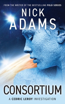 Consortium: Book 2 in the Cedric LeRoy Series