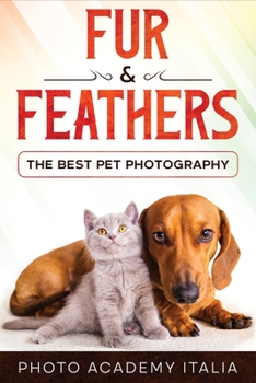 Paperback Fur and Feathers: The Best Pet Photography Book