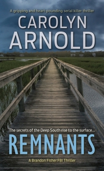 Remnants - Book #6 of the Brandon Fisher FBI