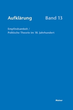 Paperback Aufklärung, Band 13: Empfindsamkeit / Politische Theorie im 18. Jahrhundert [German] Book