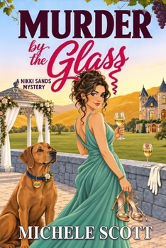 Murder by the Glass (Wine Lover's Mystery, Book 2) - Book #2 of the A Wine Lover's Mystery