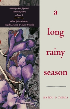 Paperback A Long Rainy Season: Haiku and Tanka Book