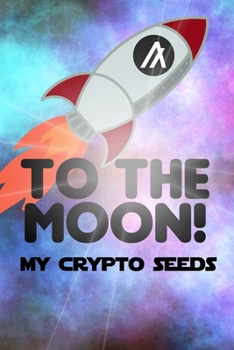Paperback My Crypto Seeds: Algorand to the Moon! Book
