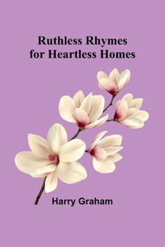 Paperback Ruthless Rhymes for Heartless Homes Book