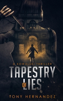Paperback Tapestry of Lies: A Kowalski Thriller Book